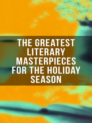 cover image of The Greatest Literary Masterpieces for the Holiday Season